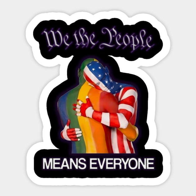 We The People Means Everyone 2 Sticker by Chris Phoenix Designs